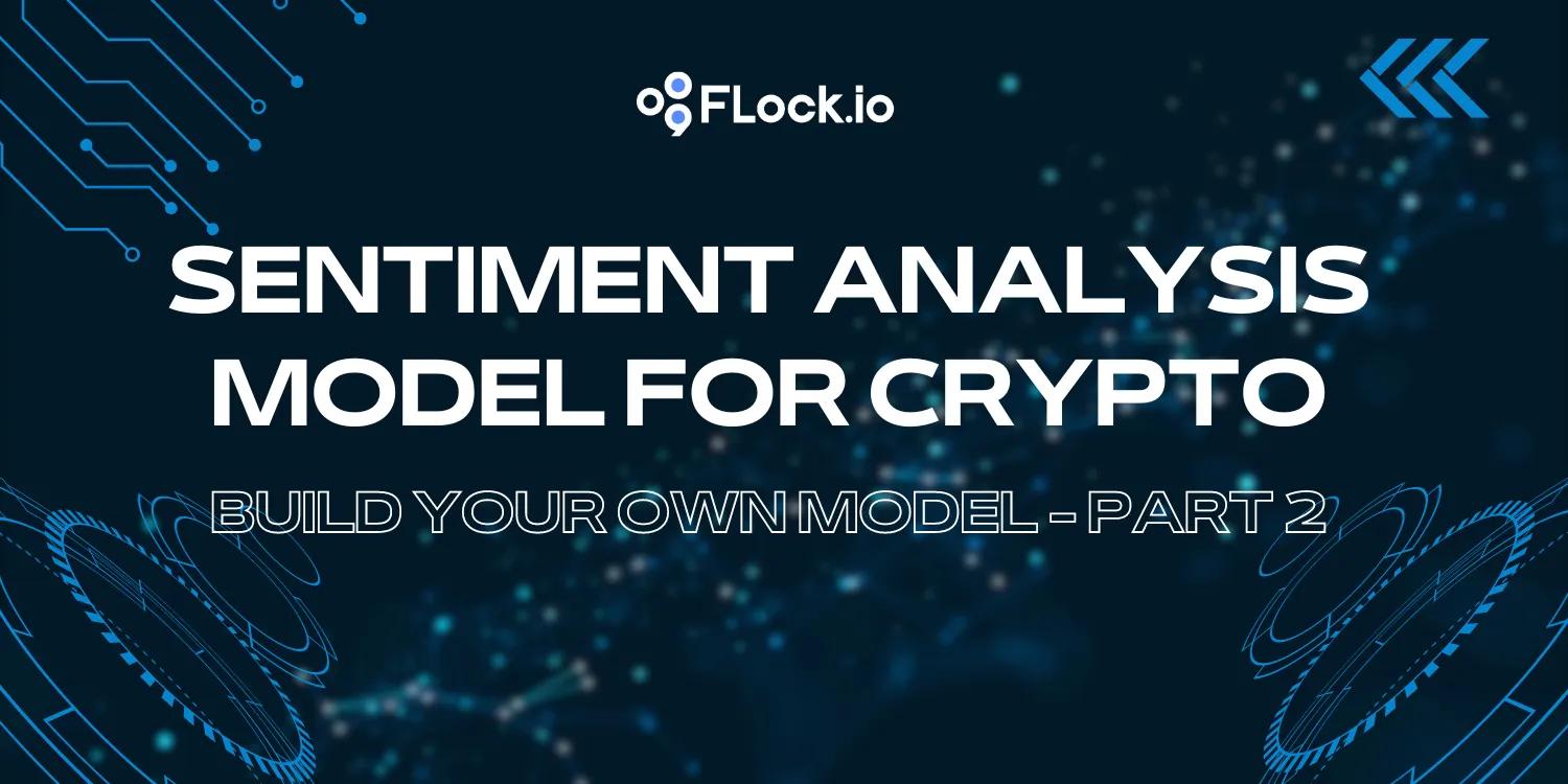 How to Create a Model for Sentiment Analysis — Part 2