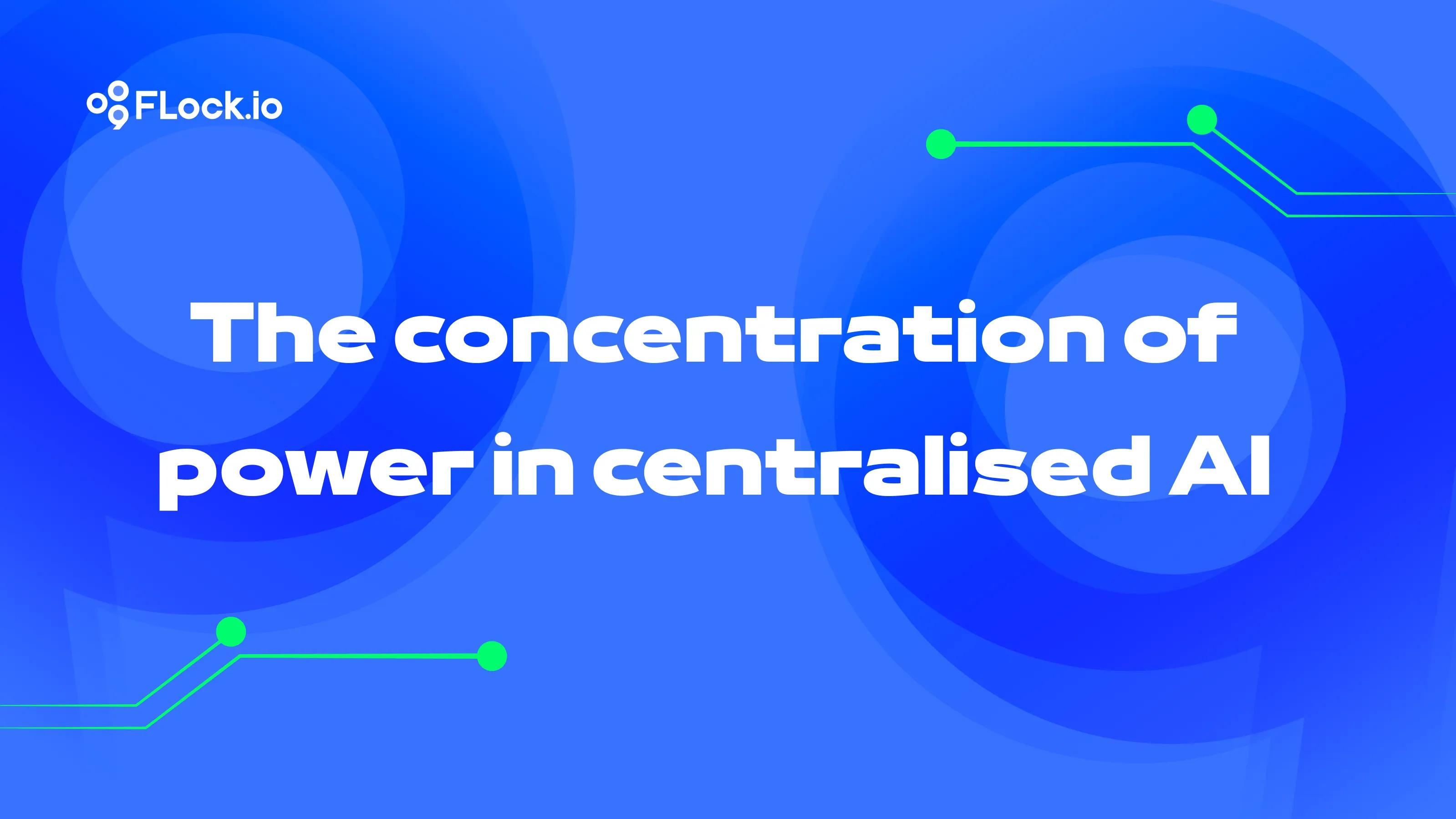 The concentration of power in centralised AI