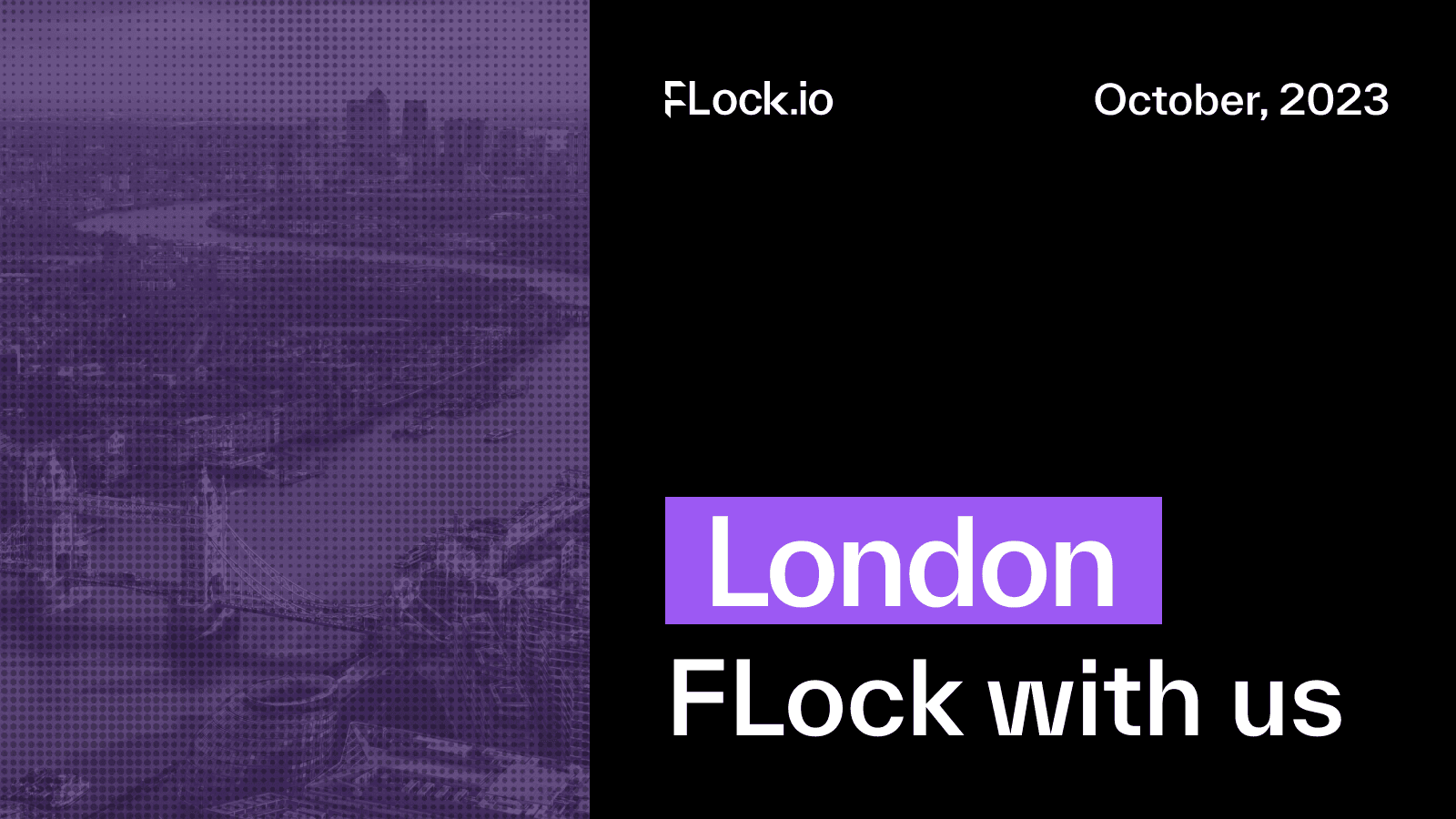 FLock with Us London — ETH London 2023 Recap and Highlights